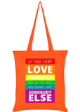 Succubus Gifts If You Can't Love Yourself Tote Tas Oranje